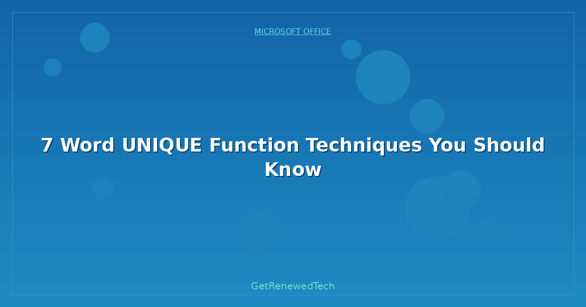Blog 7 Word Unique Function Techniques You Should Know