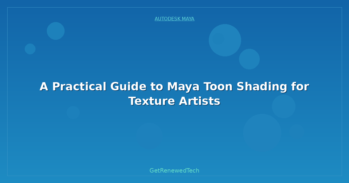 Blog A Practical Guide To Maya Toon Shading For Texture Artists