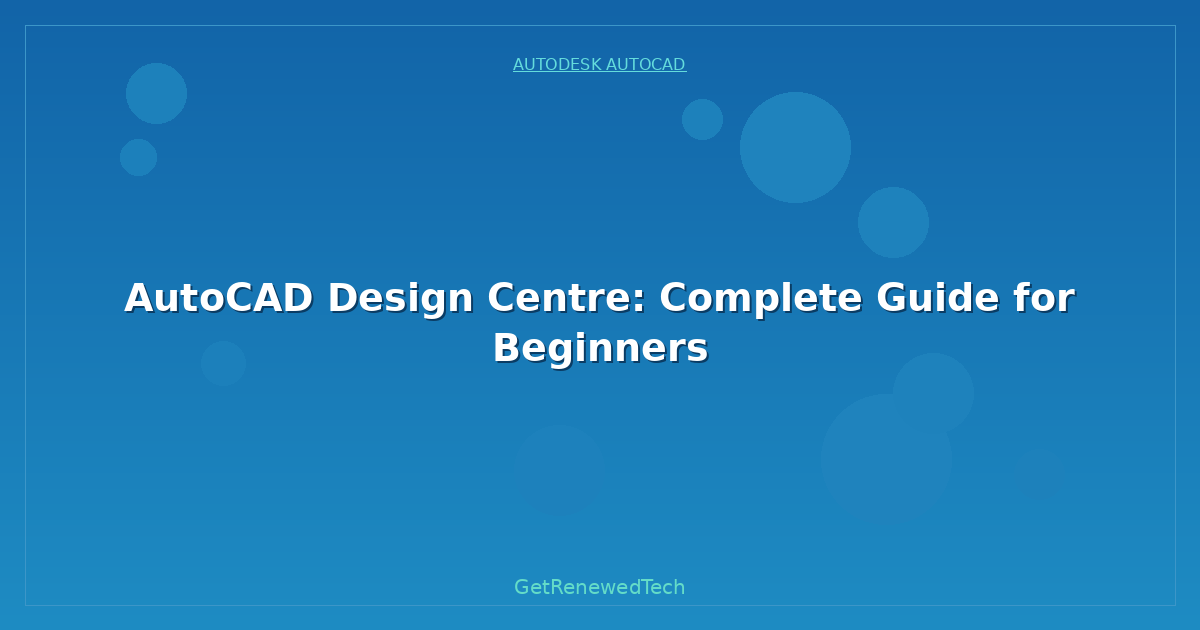 Blog AutoCAD Design Centre Complete Guide For Beginners