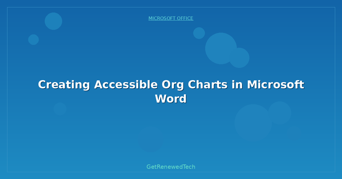 Blog Creating Accessible Org Charts In Microsoft Word