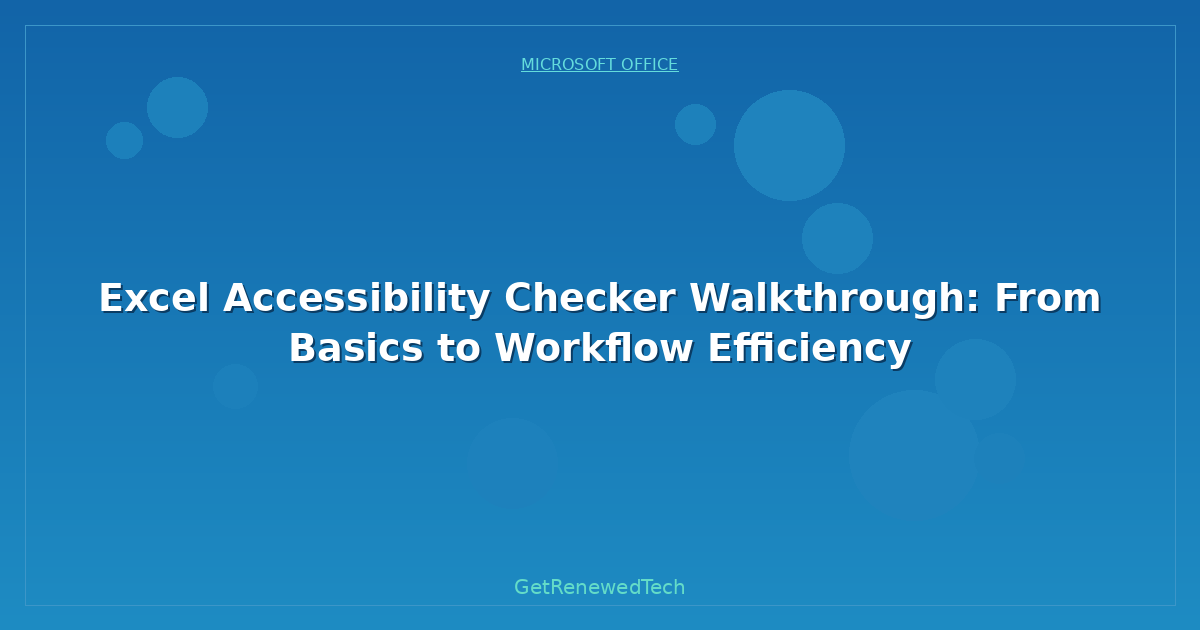 Blog Excel Accessibility Checker Walkthrough From Basics To Workf