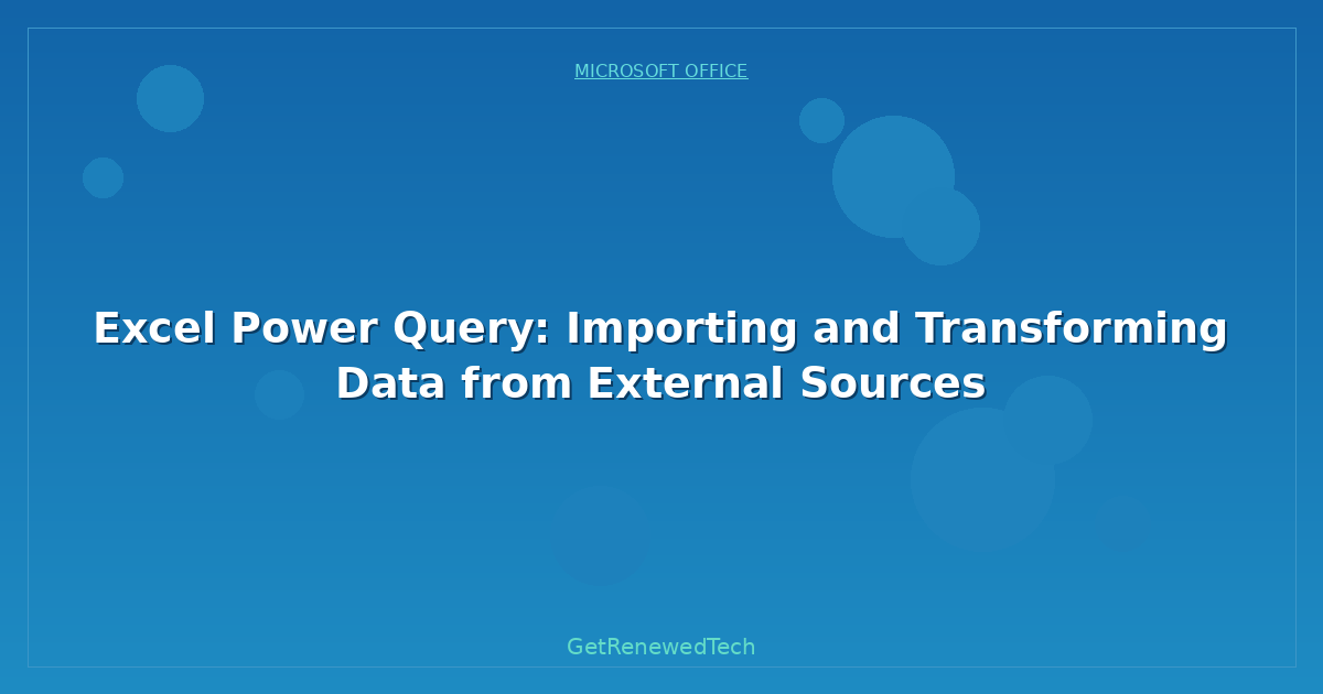Blog Excel Power Query Importing And Transforming Data From Exter