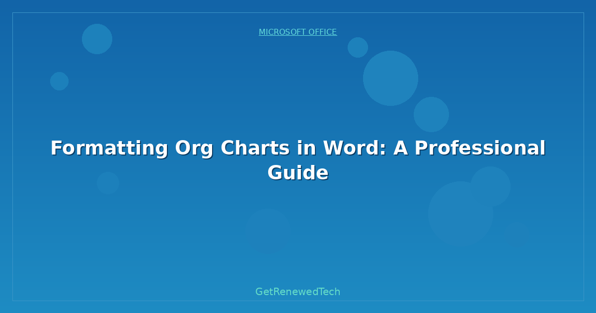 Blog Formatting Org Charts In Word A Professional Guide
