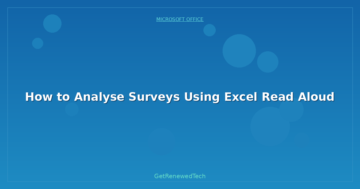 Blog How To Analyse Surveys Using Excel Read Aloud