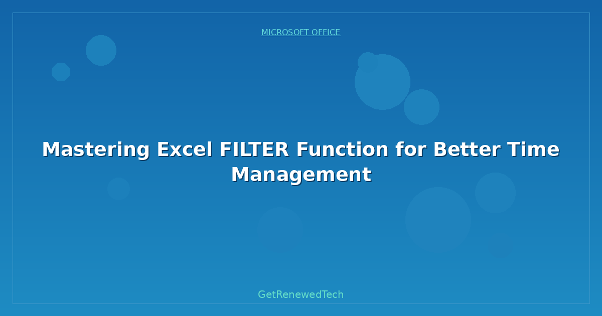 Blog Mastering Excel Filter Function For Better Time Management
