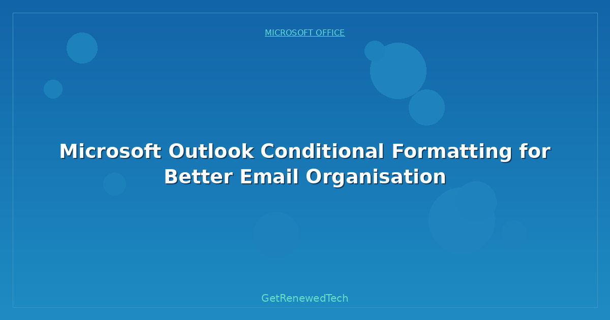 Blog Microsoft Outlook Conditional Formatting For Better Email Or