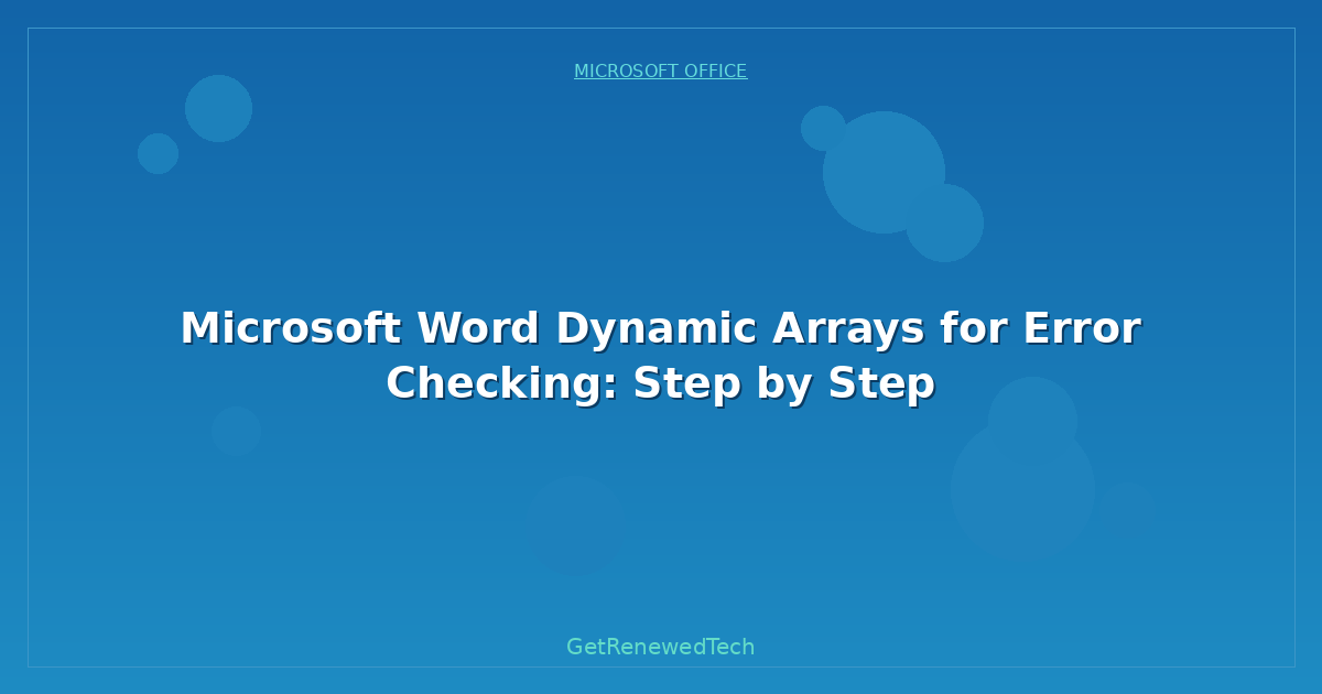Blog Microsoft Word Dynamic Arrays For Error Checking Step By Ste