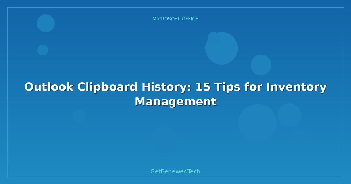 Blog Outlook Clipboard History 15 Tips For Inventory Management