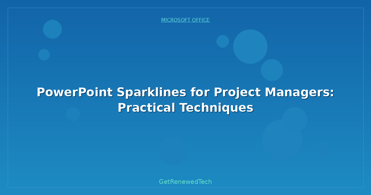 Blog PowerPoint Sparklines For Project Managers Practical Techniq