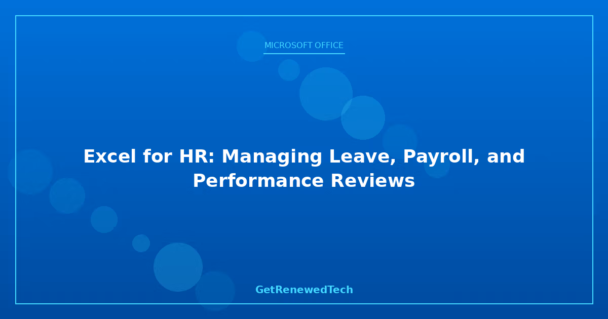 Blog R2 Excel For Hr Managing Leave Payroll And Perform