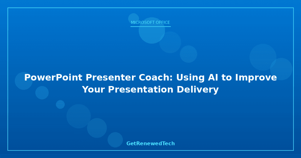Powerpoint Coach Report PowerPoint Presenter Coach AI Guide
