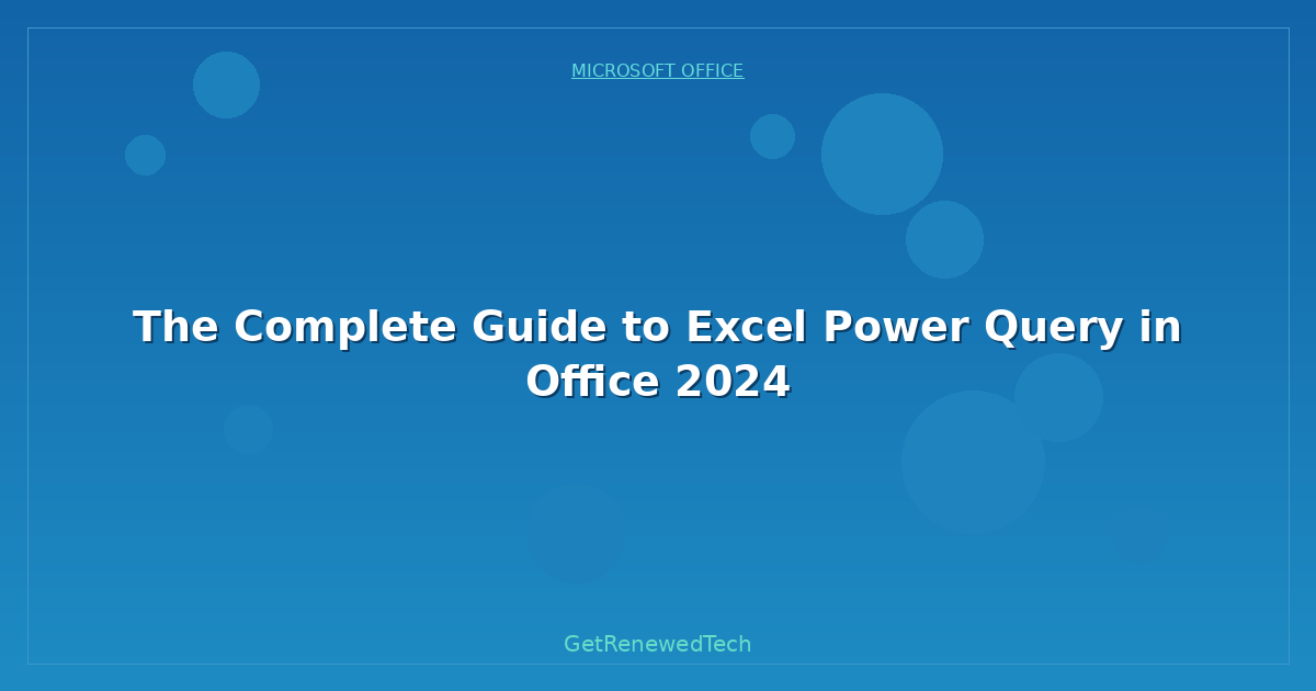 Blog The Complete Guide To Excel Power Query In Office